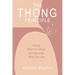 The Thong Principle: Saying What You Mean and Meaning What You Say