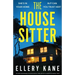 The House Sitter: An unputdownable psychological thriller with a heart-pounding twist