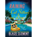 Raining Cat Sitters and Dogs