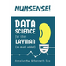 Numsense! Data Science for the Layman: No Math Added