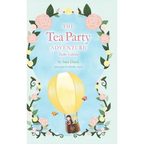 The Tea Party Adventure: Rome Edition