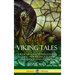 Viking Tales: A Book of Norse Mythology and Legends - Norwegian, Icelandic and Scandinavian Folklore (Hardcover)