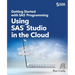 Getting Started with SAS Programming: Using SAS Studio in the Cloud