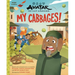 Avatar: The Last Airbender: My Cabbages!