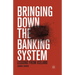 Bringing Down the Banking System: Lessons from Iceland