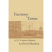 Factory Town: A 20th Century Memoir