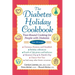 The Diabetes Holiday Cookbook: Year-Round Cooking for People with Diabetes