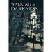 Walking in Darkness: An Overcomer's Journey