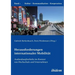 Herausforderungen internationaler Mobilität. Auslandsaufenthalte im Kontext von Hochschule und Unternehmen