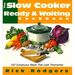 Slow Cooker 101: 160 Sumptuous Meals That Cook Themselves