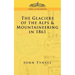 The Glacier of the Alps & Mountaineering in 1861