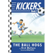 Kickers #1: The Ball Hogs