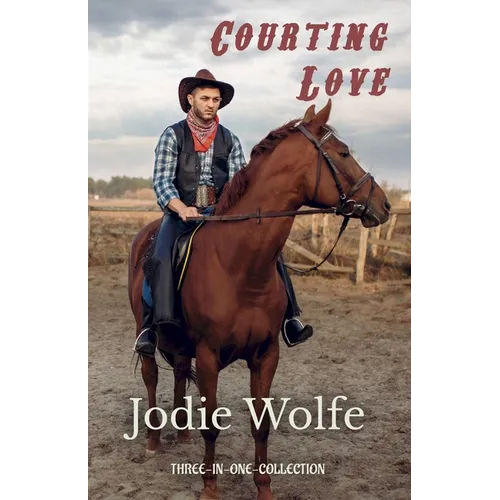 Courting Love: Three-in-One-Collection