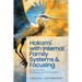 Hakomi with Internal Family Systems and Focusing: A Deeper Look at Mindfulness-Centered Therapies