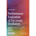 Performance Evaluation of Electronic Oscillators: Automated S Parameter Free Design with Spice and Discrete Fourier Transforms
