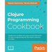 Clojure Programming Cookbook