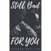 Still Bad For You