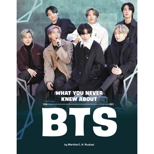 What You Never Knew about Bts