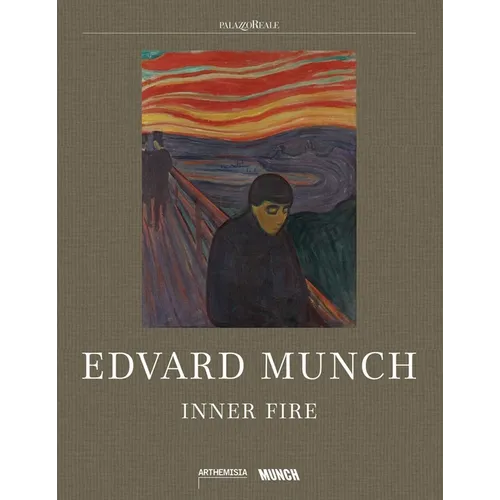 Edvard Munch: Inner Fire