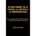 El Bien Comun, En La Policia, La Justicia y La Gobernabilidad: (Una Aproximacion Juridico-Politica Desde Santo Tomas de Aquino)
