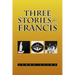 Three Stories for Francis