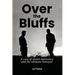 Over the Bluffs: A case of stolen innocence and the ultimate betrayal