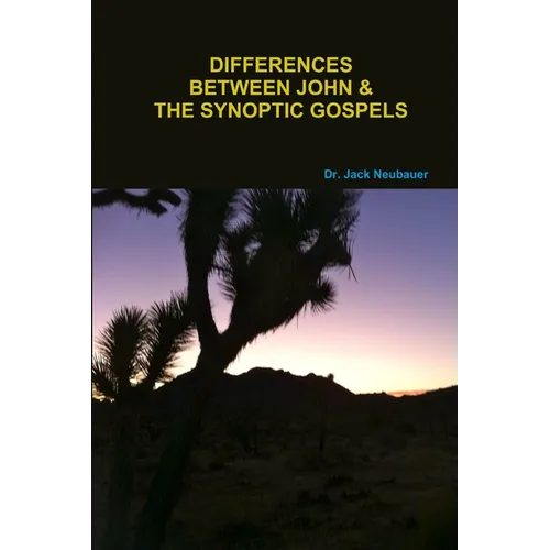 Differences Between John and the Synoptic Gospels