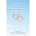 Your Heart Knows The Way: A Guide to Christian-Muslim Marriage