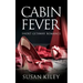 Cabin Fever: Short Getaway Romance