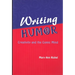 Writing Humor: Creativity and the Comic Mind