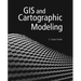 GIS and Cartographic Modeling