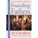 Founding Fathers: Brief Lives of the Framers of the United States Constitution?second Edition, Revised