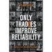 Only Tradies Improve Reliability: Effective Trades Culture