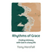 Rhythms of Grace: Finding intimacy with God in a busy life