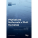 Physical and Mathematical Fluid Mechanics