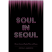 Soul in Seoul: African American Popular Music and K-Pop
