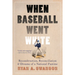 When Baseball Went White: Reconstruction, Reconciliation, and Dreams of a National Pastime