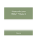 Delaware archives Military (Volume I)