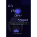 Its the Liver Stupid 5th edition: An Antiaging and Healing Art That Really Works