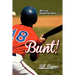Bunt!