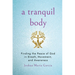 A Tranquil Body: Finding the Peace of God in Breath, Movement, and Awareness