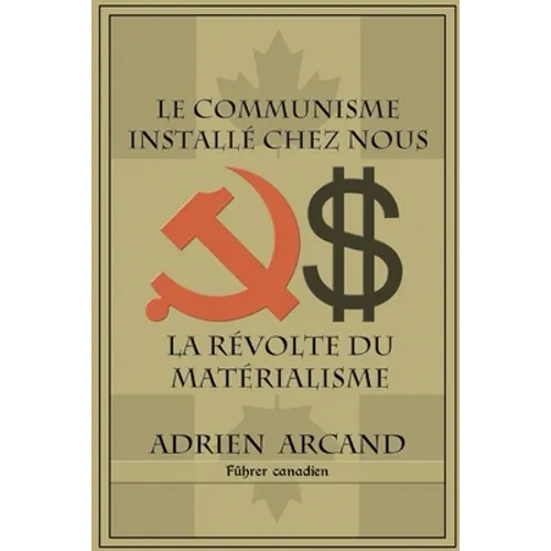 Le communisme installé chez nous: La révolte du matérialisme