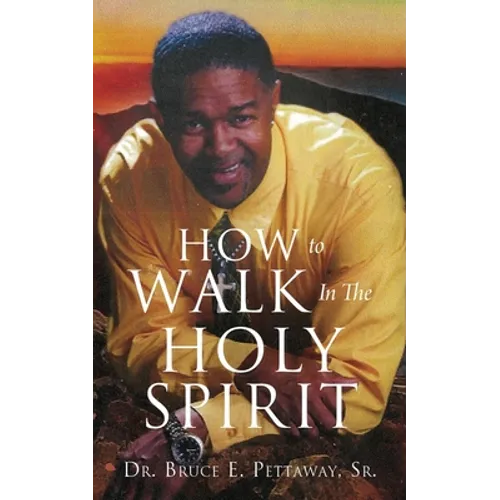 How To Walk In The Holy Spirit