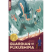 Guardian of Fukushima