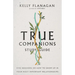 True Companions Study Guide: Five Sessions on How to Show Up in Your Most Important Relationships