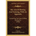 The Arts Of Rowing And Training, With An Appendix: Containing The Laws Of Boat Racing, Etc. (1866)