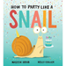 How to Party Like a Snail