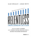 Relentless Implementation: Creating Clarity, Alignment and a Working Together Operating System to Maximize Your Business Performance