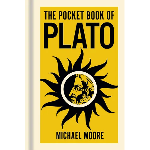 The Pocket Book of Plato: A Concise Introduction to Plato's Writings and Ideas