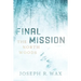 FINAL MISSION The North Woods